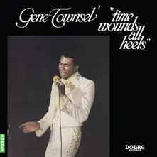 Gene Townsel, Vinyl TIME WOUNDS ALL HEELS