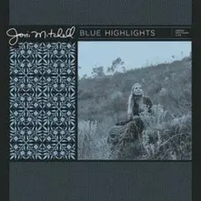 Vinyl Blue 50: Demos, Outtakes And Live Tracks From Joni Mitchell Archives, Vol. 2