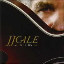 J.J. Cale, CD ROLL ON