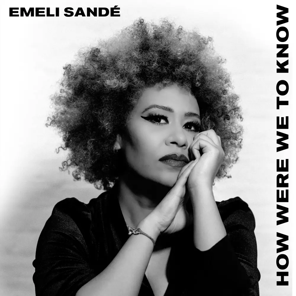 SANDE, EMELI - HOW WERE WE TO KNOW