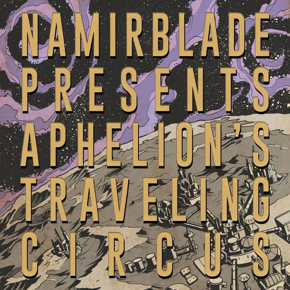Namir Blade – APHELION'S TRAVELING CIRCUS (Vinyl)