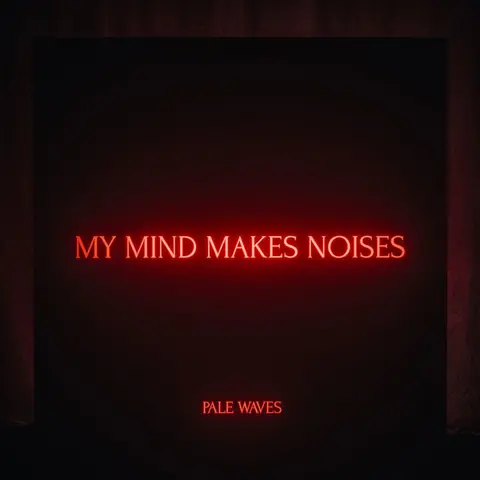 MY MIND MAKES NOISES