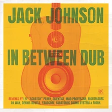 Jack Johnson, CD IN BETWEEN DUB