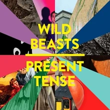 Wild Beasts, CD PRESENT TENSE
