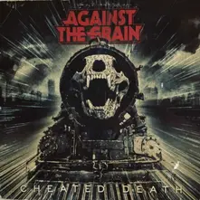 Against the Grain – CHEATED DEATH (CD)