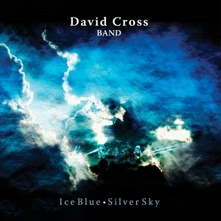 David Cross, CD BAND- - ICE BLUE, SILVER SKY