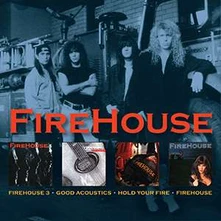 FireHouse, CD 3/GOOD ACCOUSTICS/HOLD YOUR FIRE/FIREHOUSE