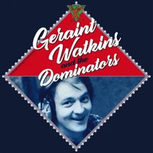 Geraint Watkins, CD GERAINT WALKER & THE DOMINATORS