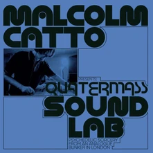 Vinyl MALCOLM CATTO PRESENTS: QUATERMASS SOUND LAB