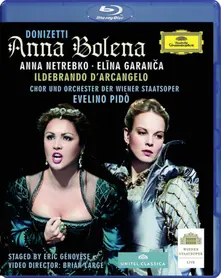 Donizetti / Anna Netrebko, Elīna Garanča, Ildebrando D'Arcangelo, Chor Und Orchester Der Wiener Staatsoper, Evelino Pidò , Staged By Eric Génovèse , Video Director: Brian Large - Anna Bolena thumbnail