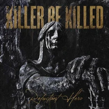 Killer Be Killed, Vinyl RELUCTANT HERO