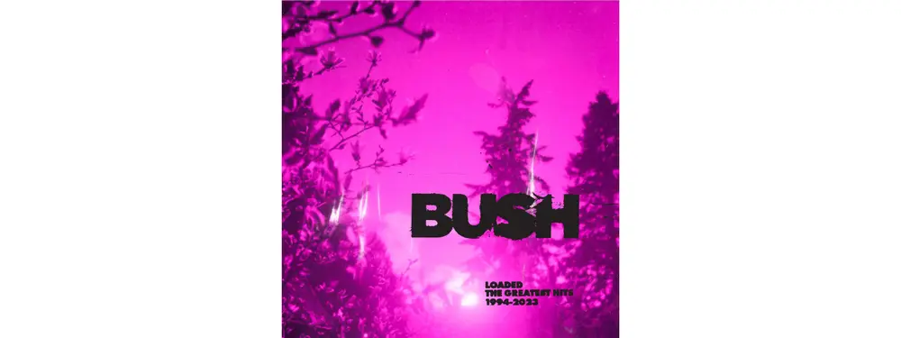 Bush – Loaded: The Greatest Hits 1994-2023 (CD)