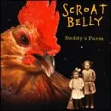Scroat Belly, CD DADDY'S FARM