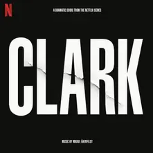 Clark (Soundtrack From the Netflix Series) thumbnail
