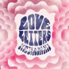 METRONOMY - LOVE LETTERS thumbnail