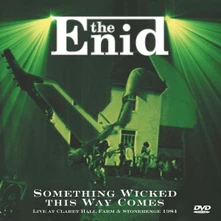 The Enid, CD SOMETHING WICKED THIS WAY