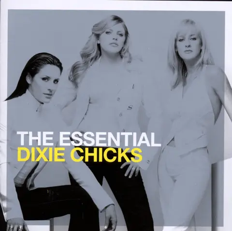 The Essential the Chicks