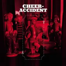 Cheer-Accident – ADMISSION (CD)