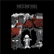 Neurosis, CD Neurosis - Pain of Mind