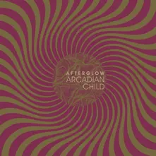 Arcadian Child – AFTERGLOW (CD)