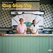 CD BOB STANLEY PRESENTS CHIP SHOP POP: THE SOUND OF DENMARK STREET 1970-1975