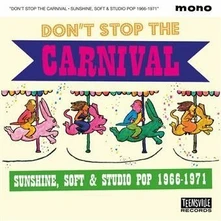 Jeff Kite, CD DON'T STOP THE CARNIVAL (SUNSHINE, SOFT & STUDIO POP 1966-1971)