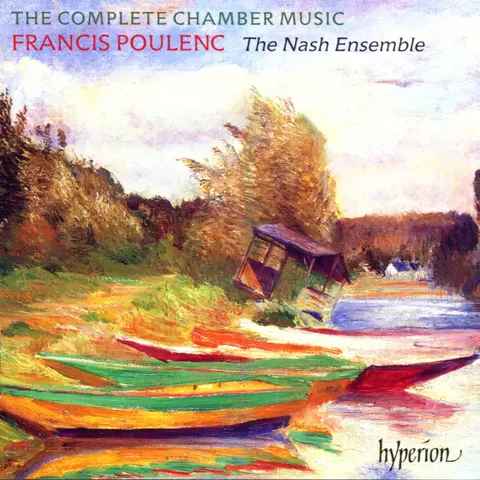 Nash Ensemble – CD POULENC: THE COMPLETE CHAMBER MUSIC