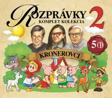 Kronerovci, CD Rozprávky Komplet Kolekcia 2