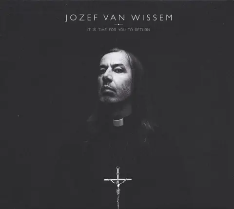 Jozef van Wissem – CD WISSEM, JOZEF VAN - IT IS TIME FOR YOU TO RETURN