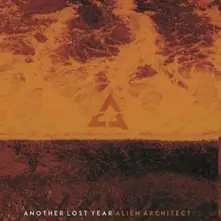 Another Lost Year - Alien Architect (CD)
