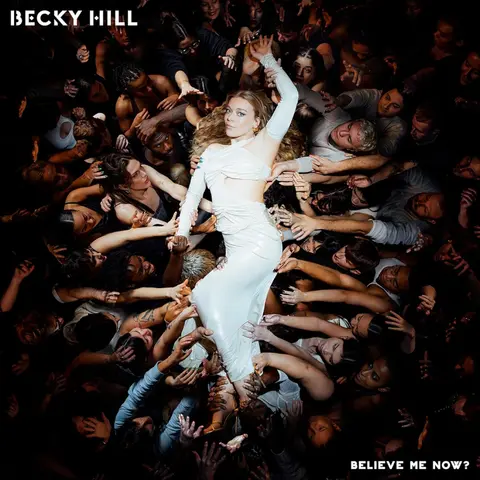 Becky Hill – Vinyl Believe Me Now?