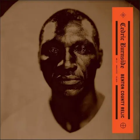 Cedric Burnside – CD BENTON COUNTY RELIC