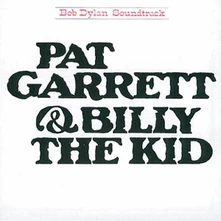 Bob Dylan, CD PAT GARRETT&BILLY THE KID
