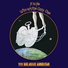 Van der Graaf Generator, CD H TO HE,WHO