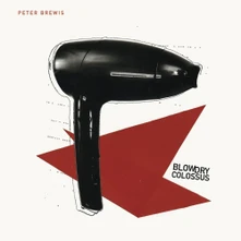 Peter Brewis, CD BLOW DRY COLOSSUS